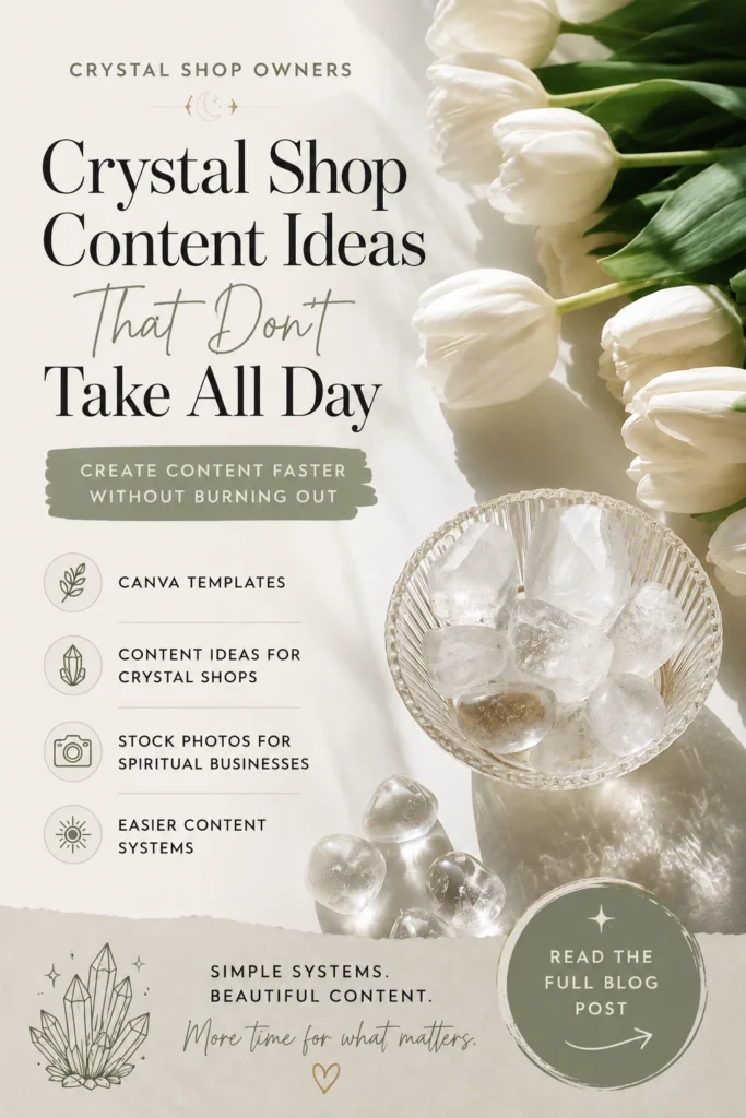 Pinterest pin for crystal shop owners featuring white tulips and clear quartz crystals with text about content ideas, Canva templates, stock photos, and easier content systems for spiritual businesses and crystal shops